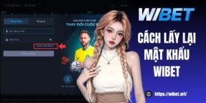Cách lấy lại mật khẩu WIBET với các thao tác đơn giản