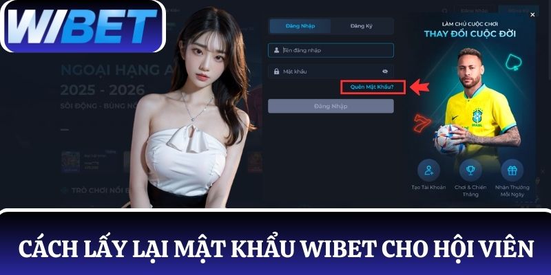 Chi tiết cách lấy lại mật khẩu WIBET cho hội viên