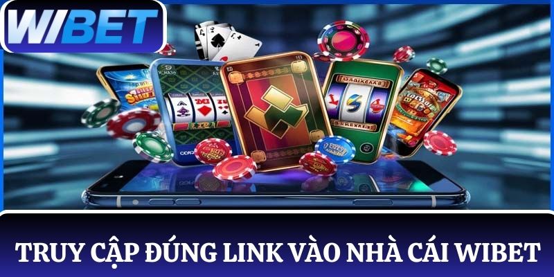 Khắc phục lỗi không truy cập được WIBET khi vào đúng link nhà cái
